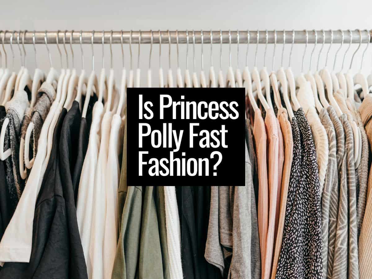 Is princess polly fast fashion