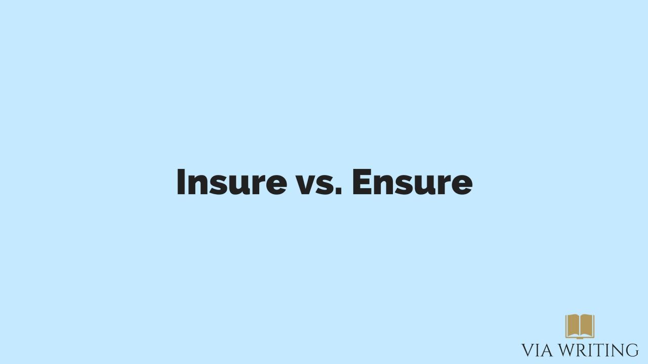 Insure vs ensure