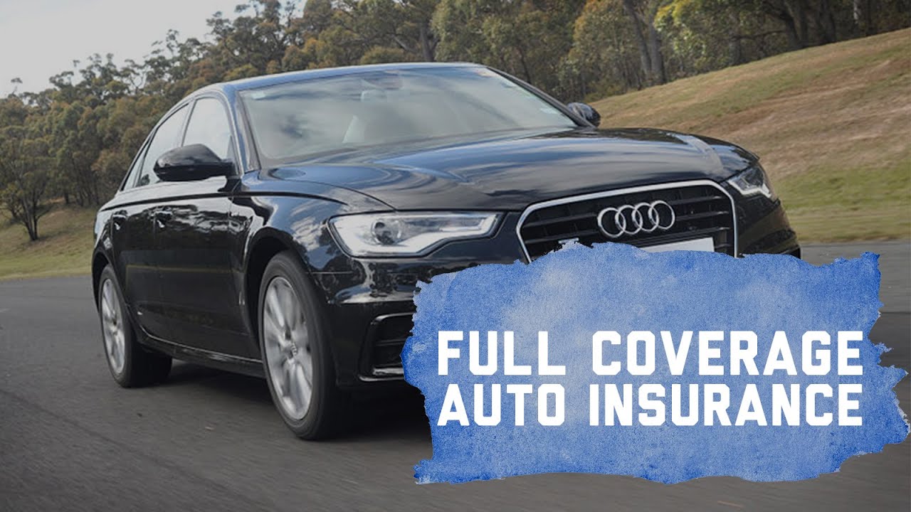 Full coverage car insurance